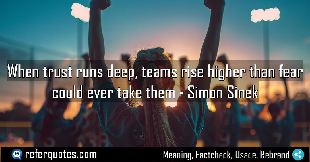 When trust runs deep teams rise higher than Meaning Factcheck Usage