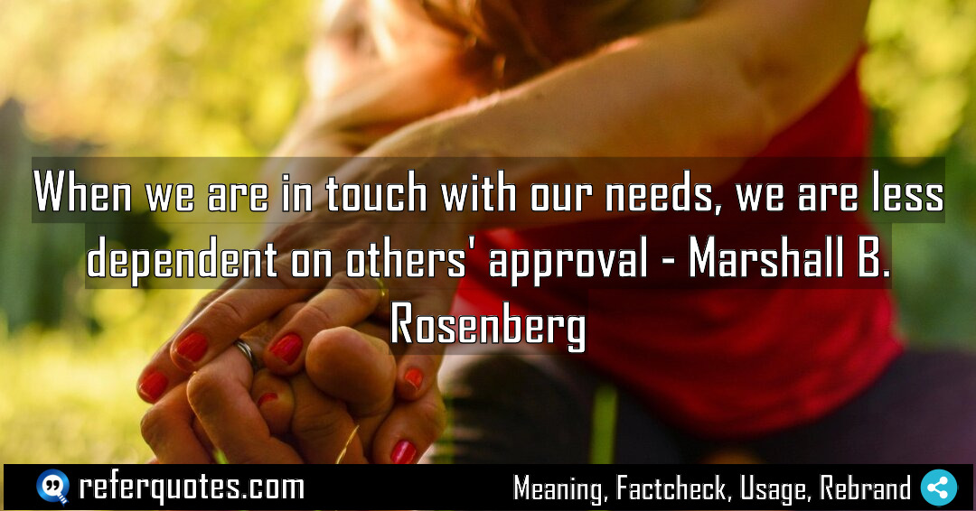 When we are in touch with our needs Meaning Factcheck Usage
