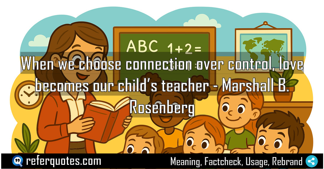 When we choose connection over control love becomes Meaning Factcheck Usage