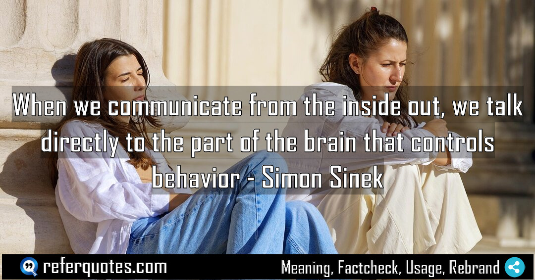 When we communicate from the inside out we Meaning Factcheck Usage