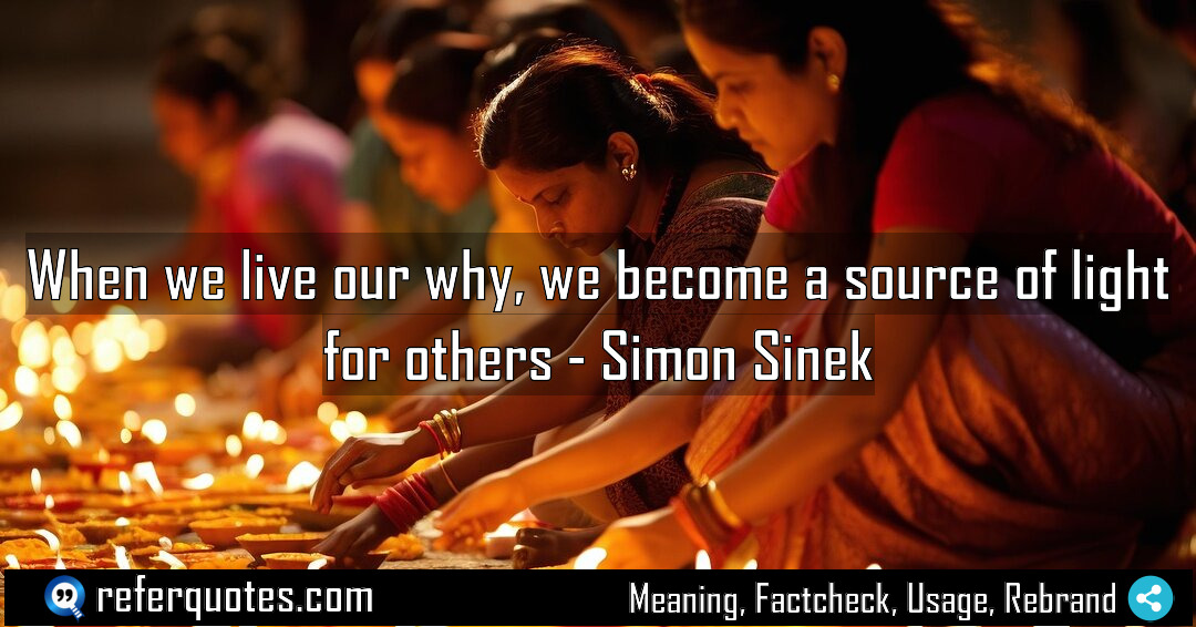 When we live our why we become a Meaning Factcheck Usage