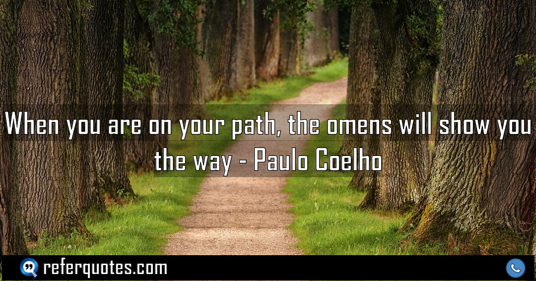 When you are on your path the omens Meaning Factcheck Usage
