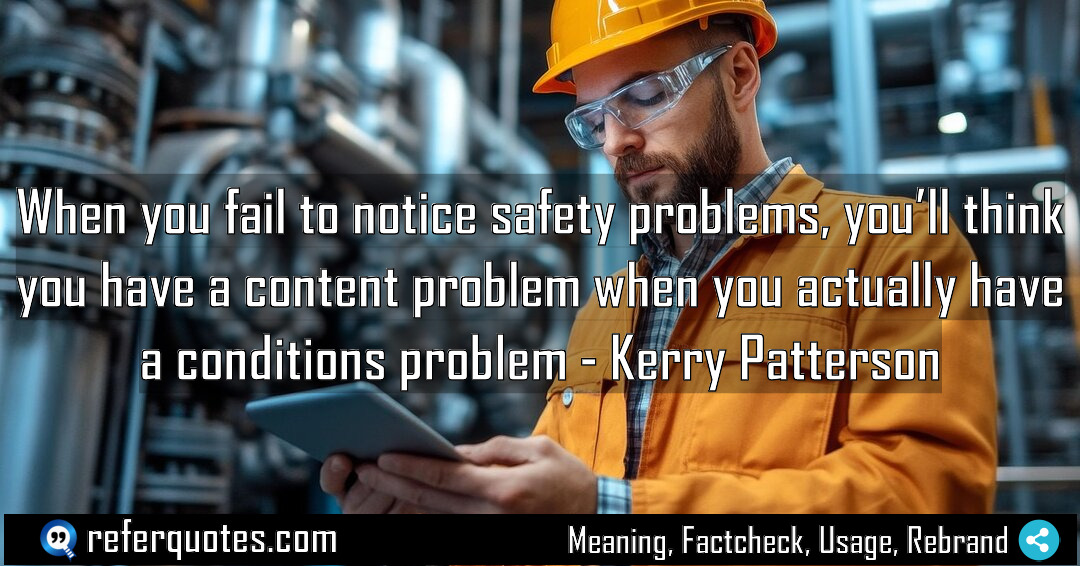 When you fail to notice safety problems you Meaning Factcheck Usage