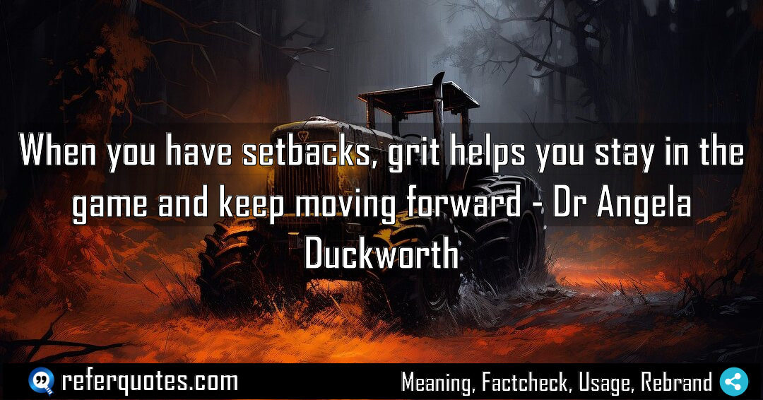 When you have setbacks grit helps you stay Meaning Factcheck Usage