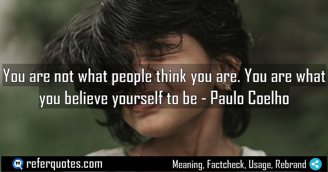 You are not what people think you are Meaning Factcheck Usage
