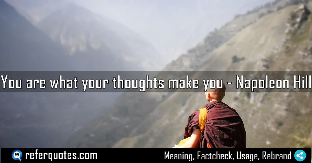 You are what your thoughts make you Meaning Factcheck Usage
