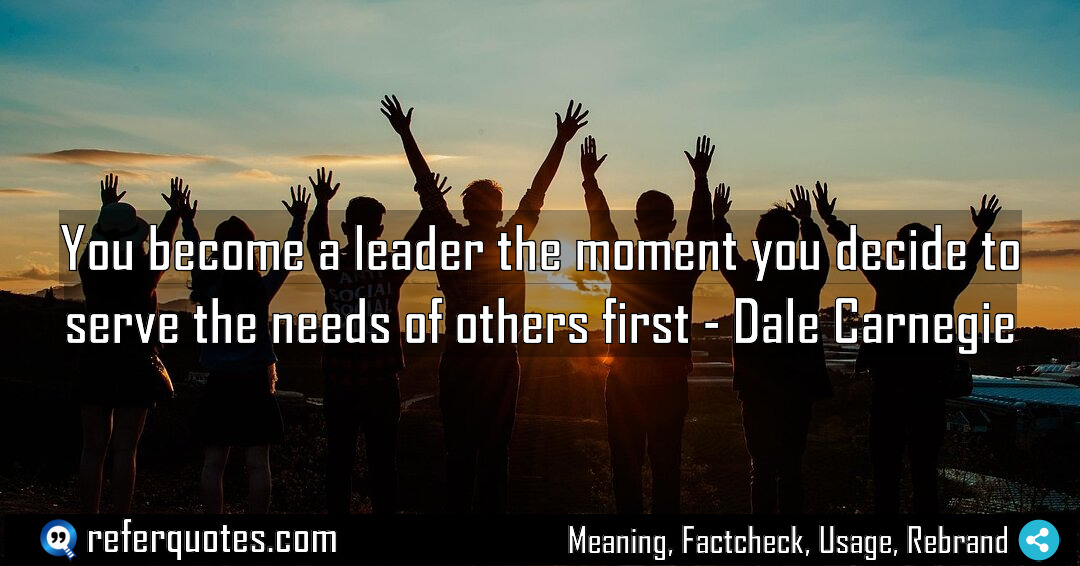 You become a leader the moment you decide Meaning Factcheck Usage