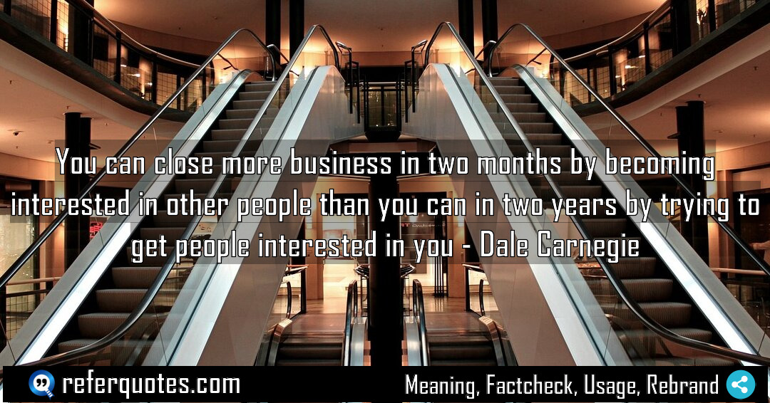 You can close more business in two months Meaning Factcheck Usage