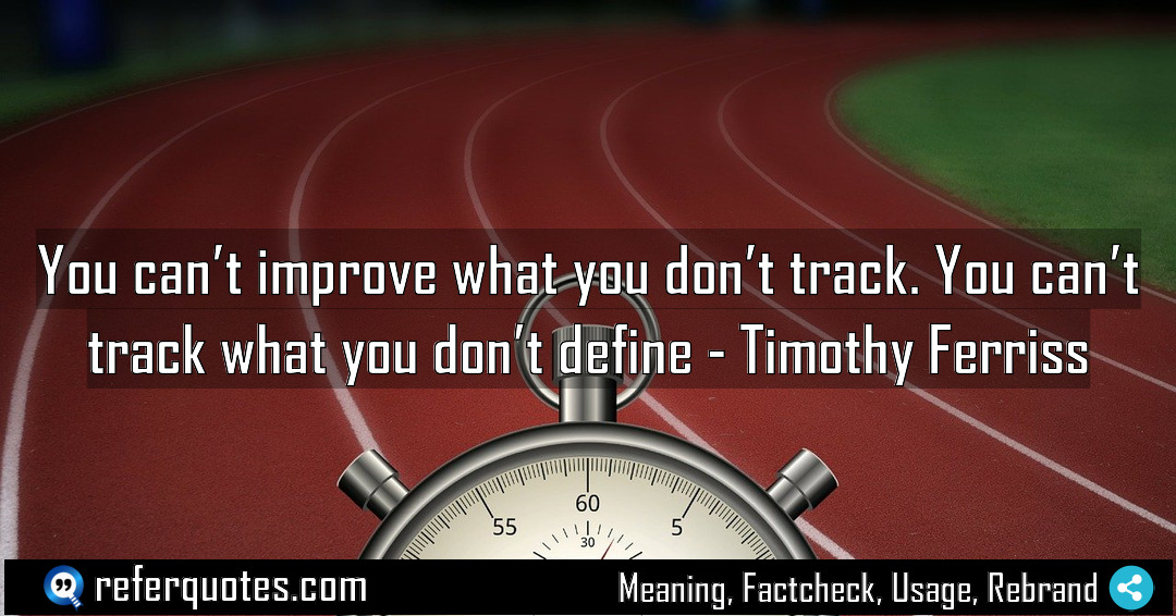 You can t improve what you don t Meaning Factcheck Usage