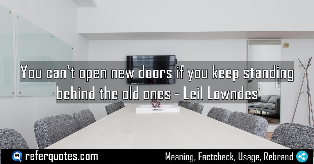 You can t open new doors if you Meaning Factcheck Usage