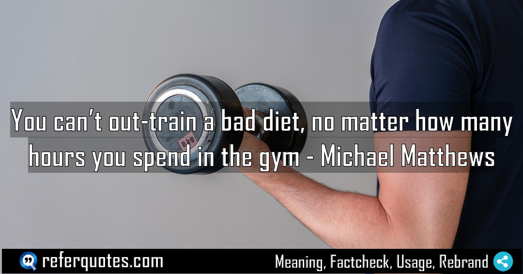 You can t out train a bad diet Meaning Factcheck Usage