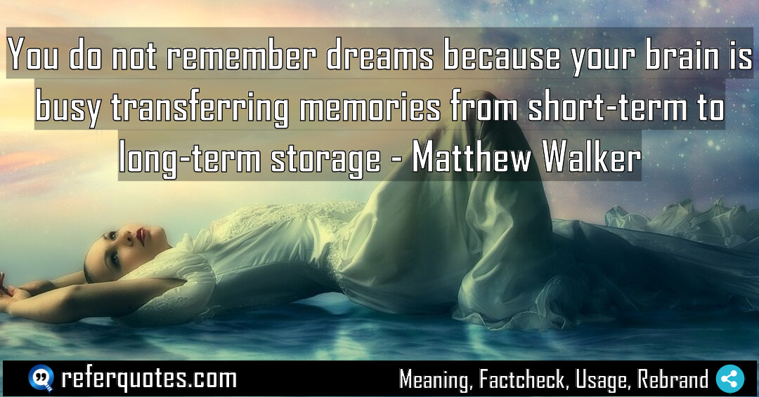 You do not remember dreams because your brain Meaning Factcheck Usage