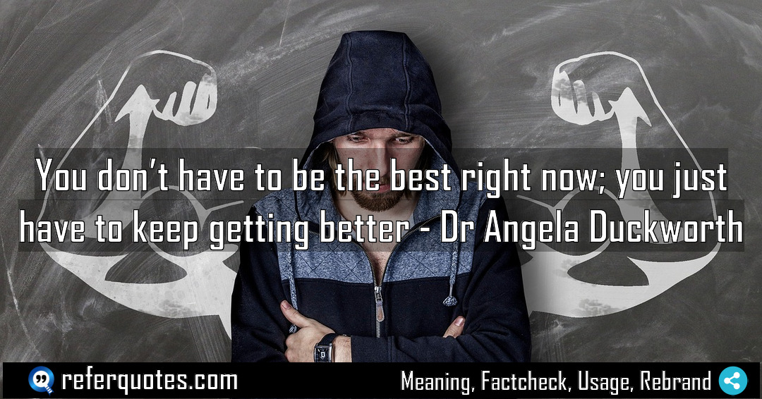 You don t have to be the best Meaning Factcheck Usage