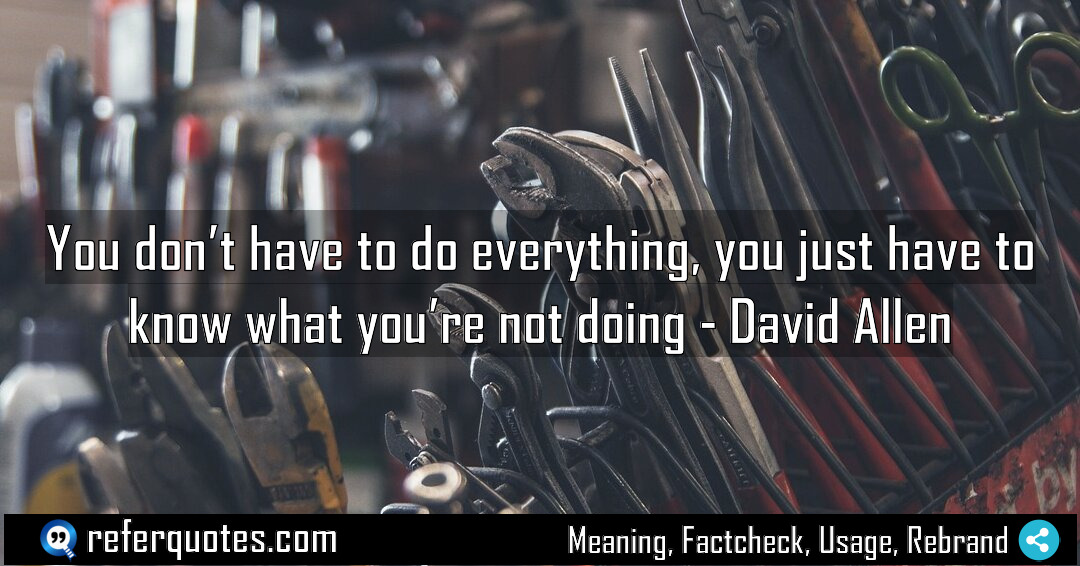 You don t have to do everything you Meaning Factcheck Usage