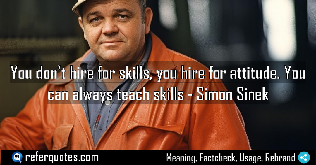 You don t hire for skills you hire Meaning Factcheck Usage