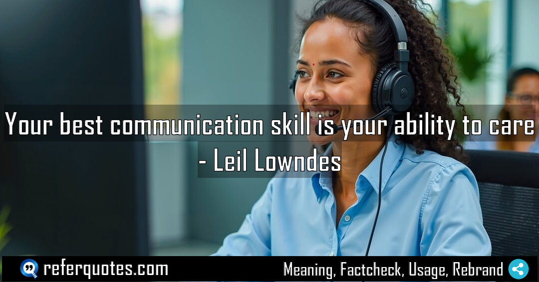 Your best communication skill is your ability to Meaning Factcheck Usage