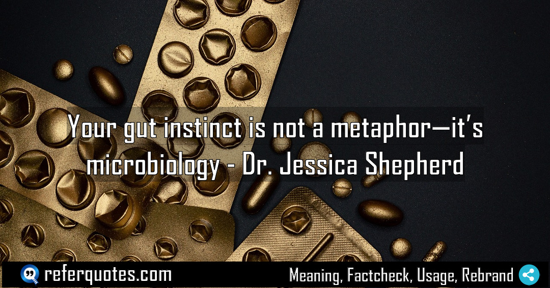 Your gut instinct is not a metaphor it Meaning Factcheck Usage