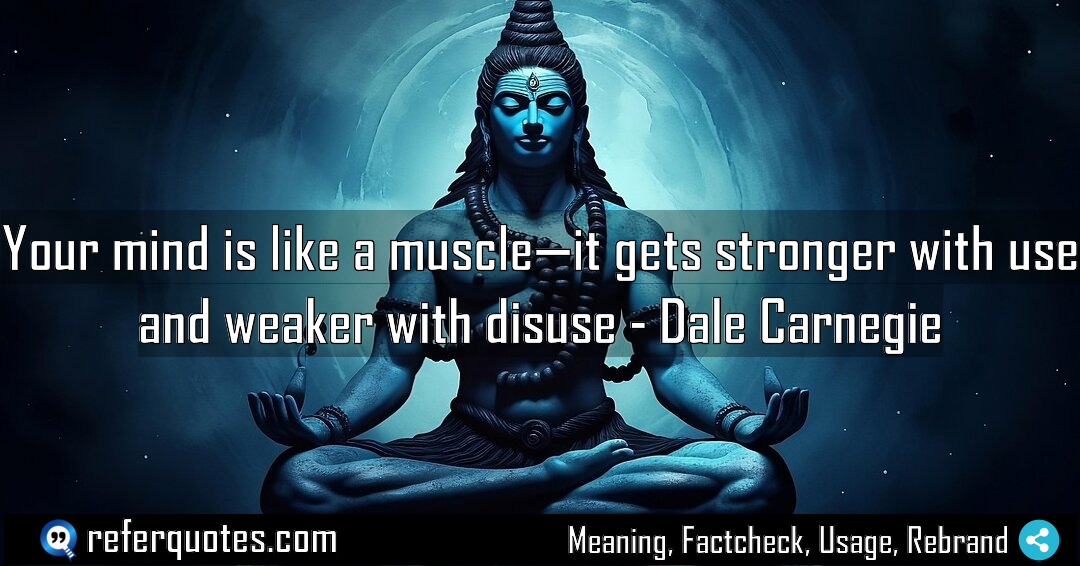 Your mind is like a muscle it gets Meaning Factcheck Usage
