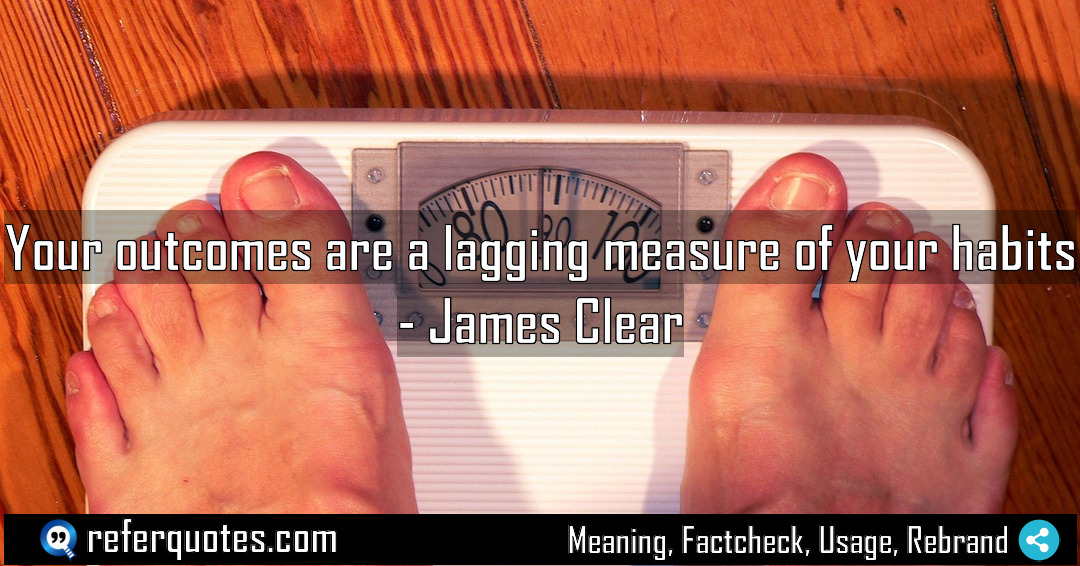 Your outcomes are a lagging measure of your Meaning Factcheck Usage
