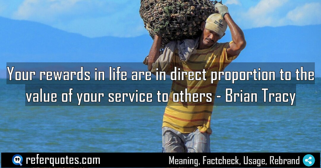 Your rewards in life are in direct proportion Meaning Factcheck Usage