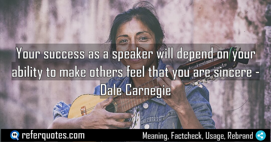 Your success as a speaker will depend on Meaning Factcheck Usage